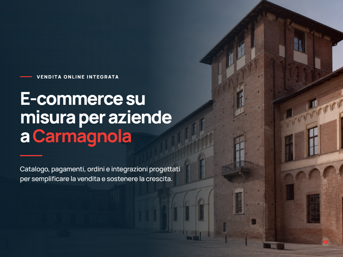 Realizzazione e-commerce per aziende a Carmagnola Presentazione di realizzazione e-commerce per aziende di Carmagnola