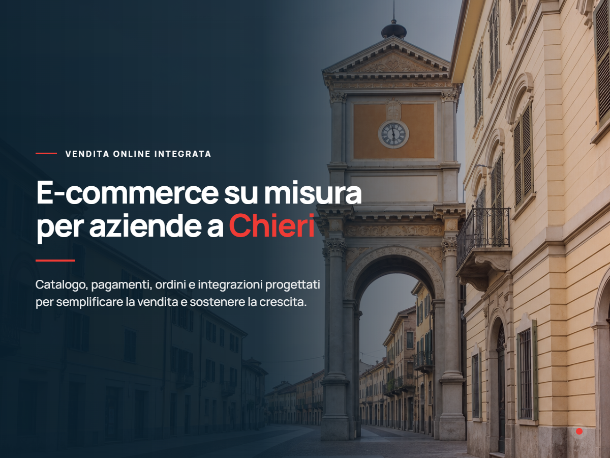 Realizzazione e-commerce per aziende a Chieri Presentazione di realizzazione e-commerce per aziende di Chieri