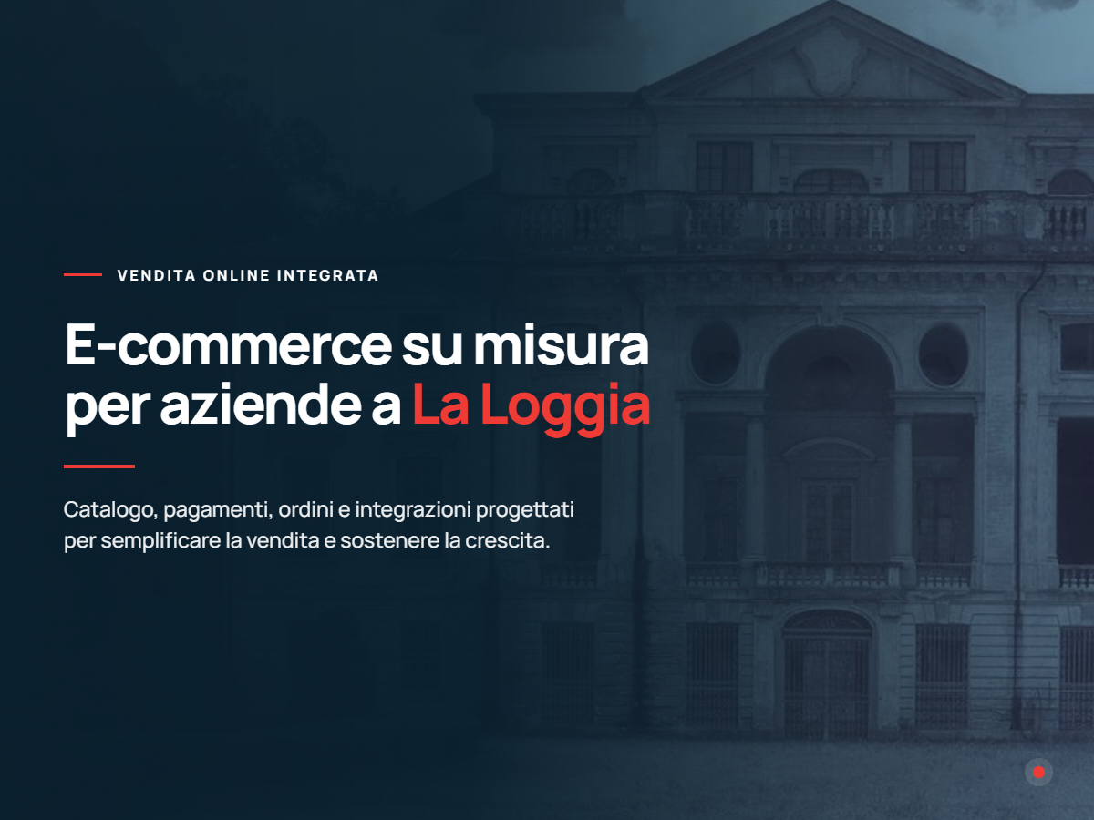 Realizzazione e-commerce per aziende a La Loggia Presentazione di realizzazione e-commerce per aziende di La Loggia