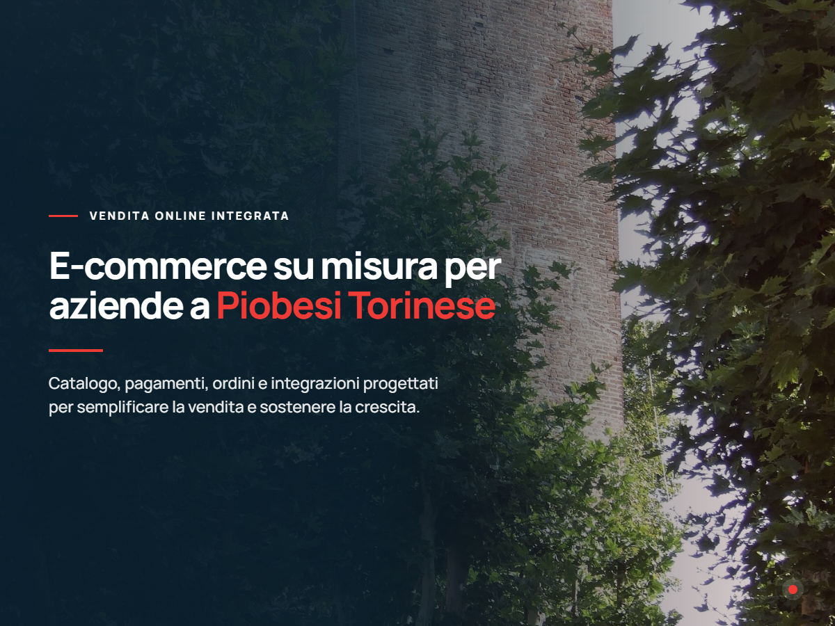 Realizzazione e-commerce per aziende a Piobesi Torinese Presentazione di realizzazione e-commerce per aziende di Piobesi Torinese