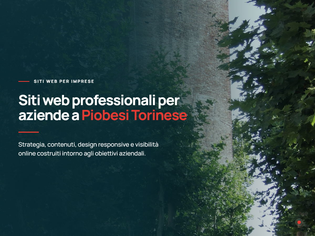 Realizzazione siti web per aziende a Piobesi Torinese Presentazione di realizzazione siti web per aziende di Piobesi Torinese